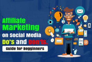 Read more about the article Affiliate Marketing Tips for Social Media Marketing
