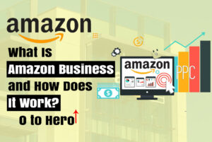 Read more about the article What is Amazon Business? Benefits, functions & the way it Works in 2025