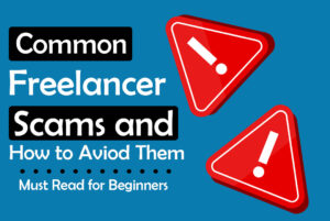 Read more about the article Freelance scams to Avoid: A Must Read Guide for Beginners