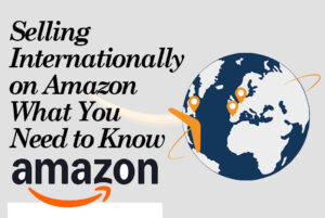 Read more about the article Amazon Global Selling: Key Strategies to Grow Beyond Borders