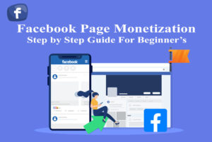 Read more about the article How to Earn Money from Facebook Page Monetization