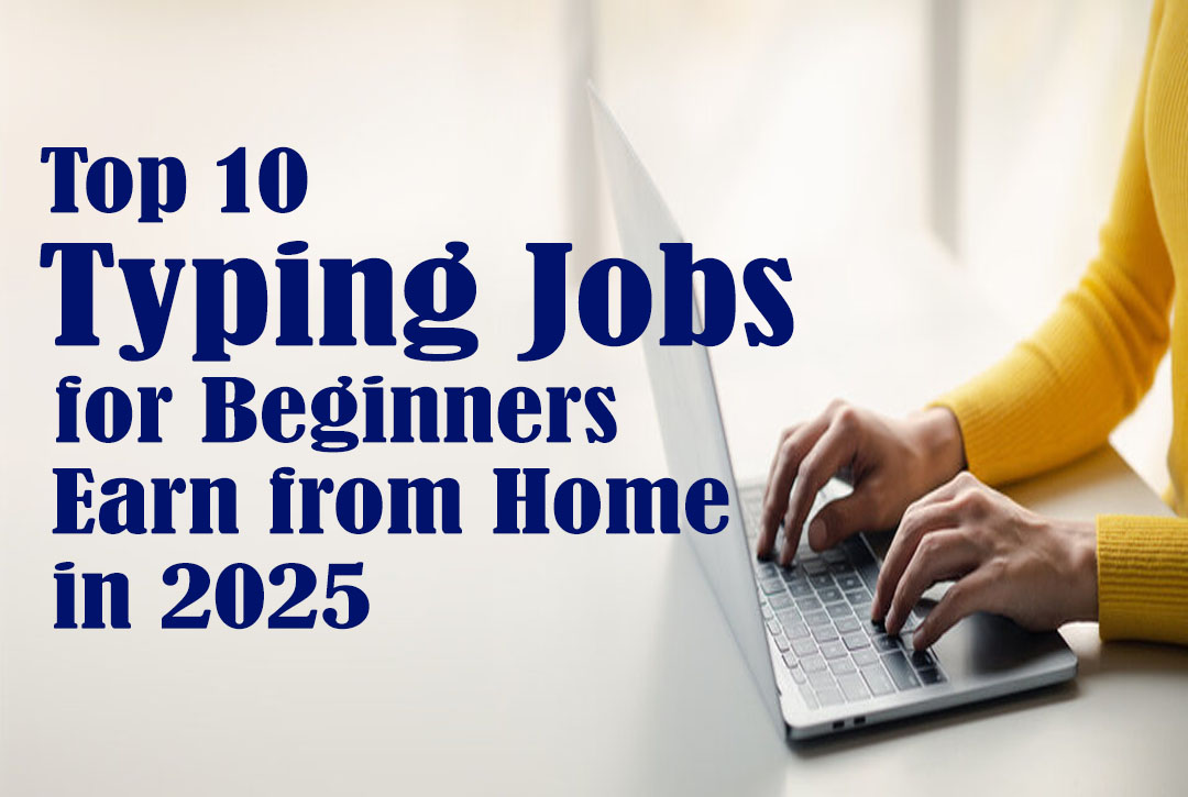 Read more about the article Top 10 Online Typing Jobs for Beginners to Earn from Home