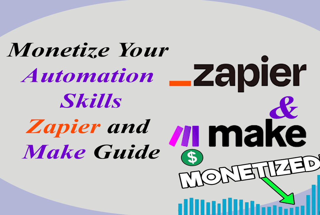 You are currently viewing Monetize Your Automation Skills: Zapier & Make Guide