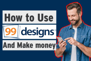 Read more about the article How to Earn from 99Designs: Step-by-Step Guide for Designers