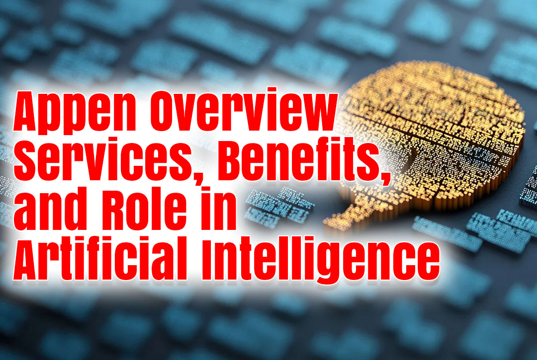 Read more about the article Appen Overview: Services, Benefits, and Role in Artificial Intelligence