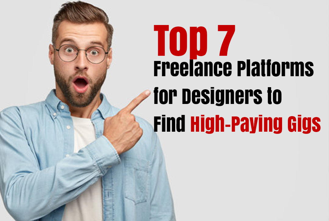 Read more about the article Top 7 Freelance Platforms for Designers to Find High-Paying Gigs