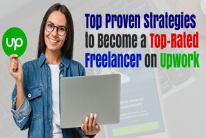Read more about the article Proven Strategies to Become a Top-Rated Freelancer on Upwork