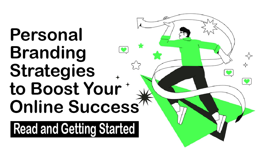 Read more about the article Personal Branding Strategies to Boost Your Online Success