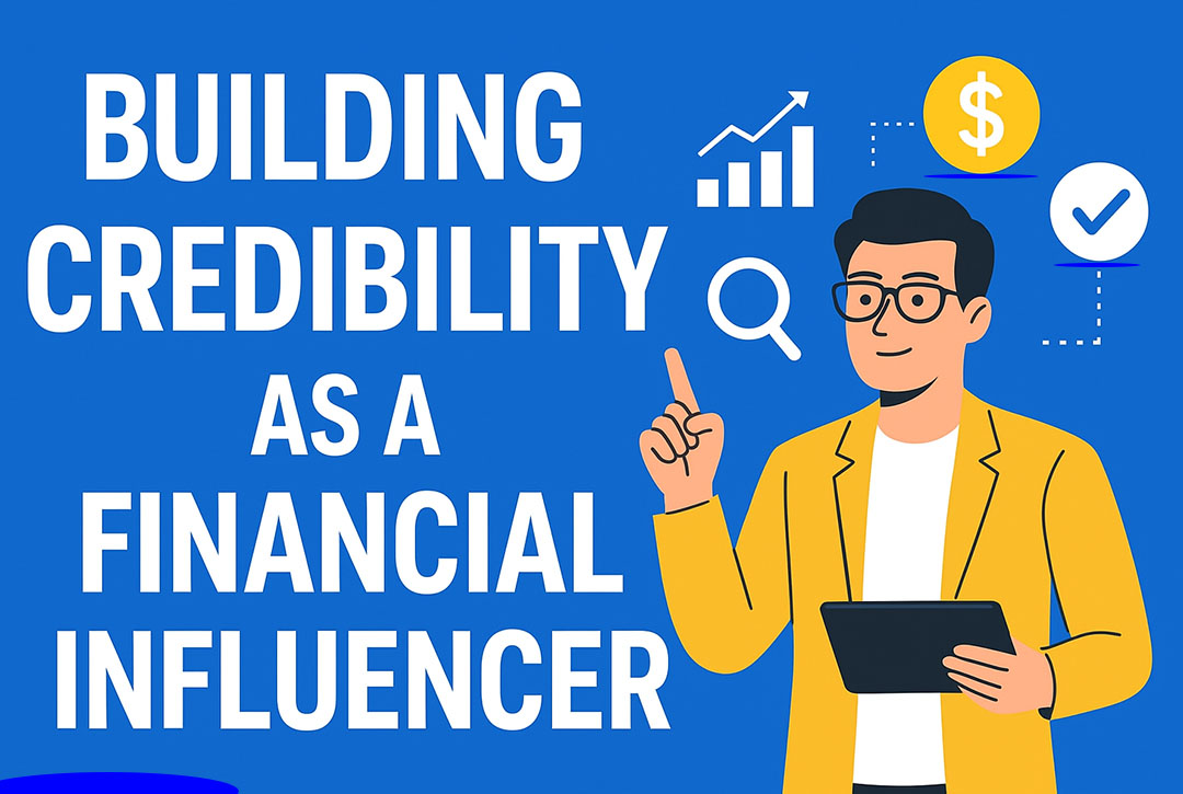 Read more about the article Building Trust and Authority as a Financial Influencer in 2025