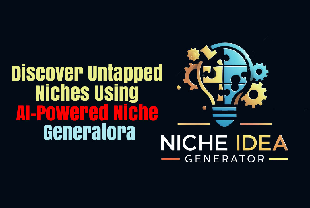 Read more about the article Discover Untapped Niches Using AI-Powered Niche Generator