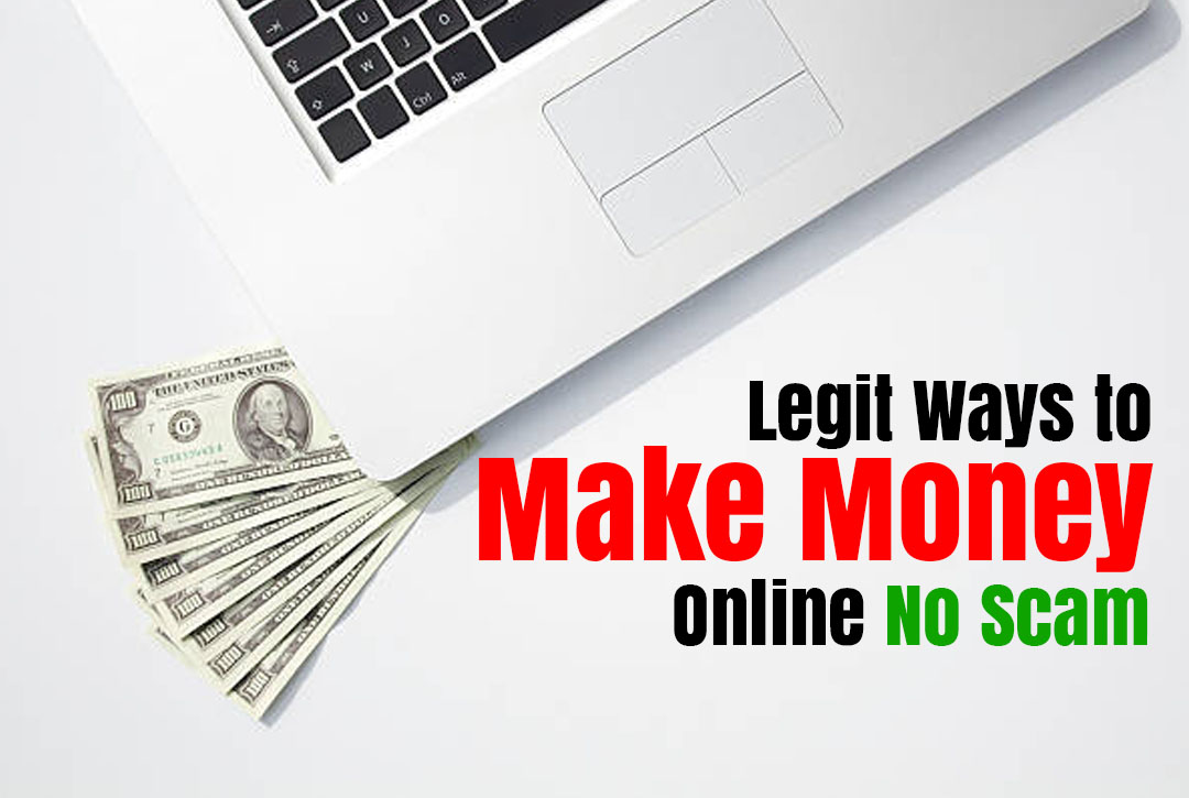 Read more about the article Legit Ways to Make Money Online No Scam