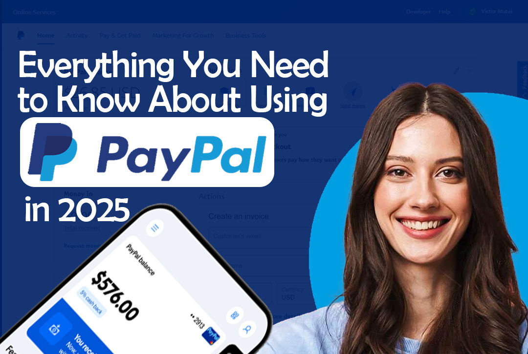 Read more about the article Everything You Need to Know About Using PayPal in 2025