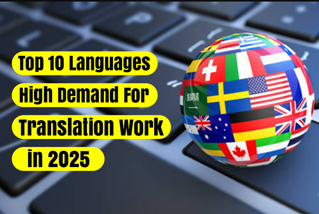 Read more about the article Top 10 Languages in High Demand for Translation Work in 2025