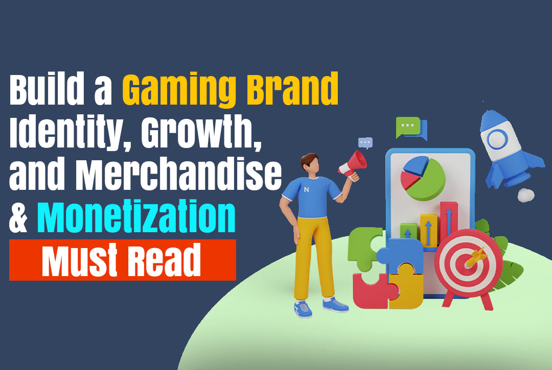 Read more about the article How to Build a Gaming Brand: Identity, Growth, and Merchandise & Monetization