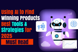 Read more about the article Using AI to Find Winning Products: Best Tools & Strategies for 2025