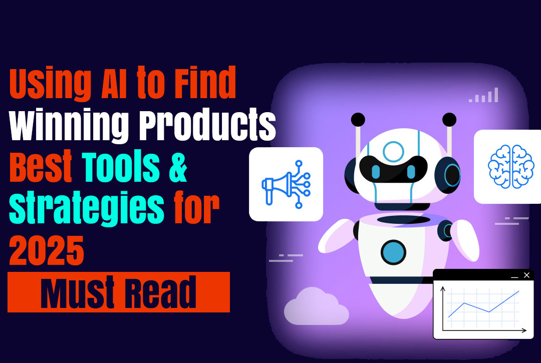 Read more about the article Using AI to Find Winning Products: Best Tools & Strategies for 2025