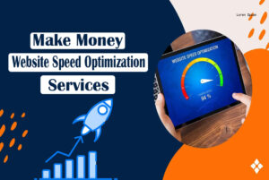 Read more about the article Earn Money Online by Offering Website Speed Optimization Services
