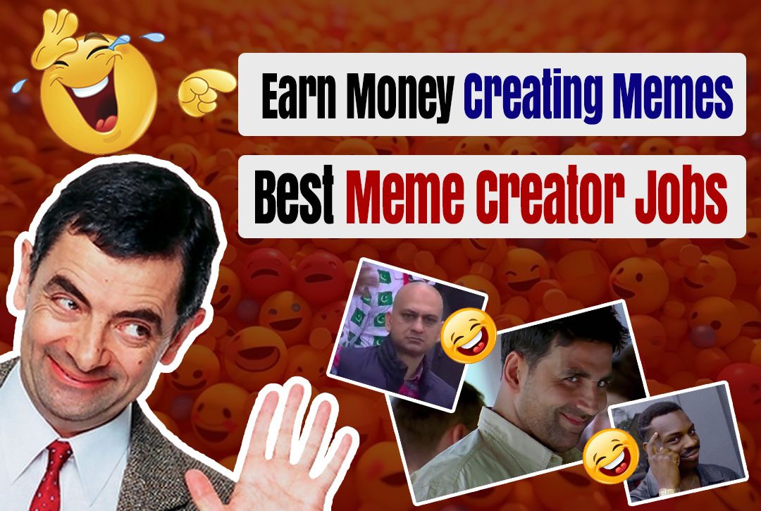Read more about the article Earn Money Creating Memes: Best Meme Creator Jobs for Beginners