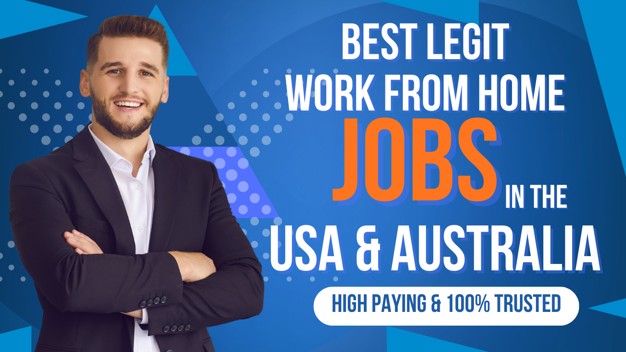 Read more about the article Best Legit Work From home jobs in the USA & Australia (High Paying & 100% Trusted)
