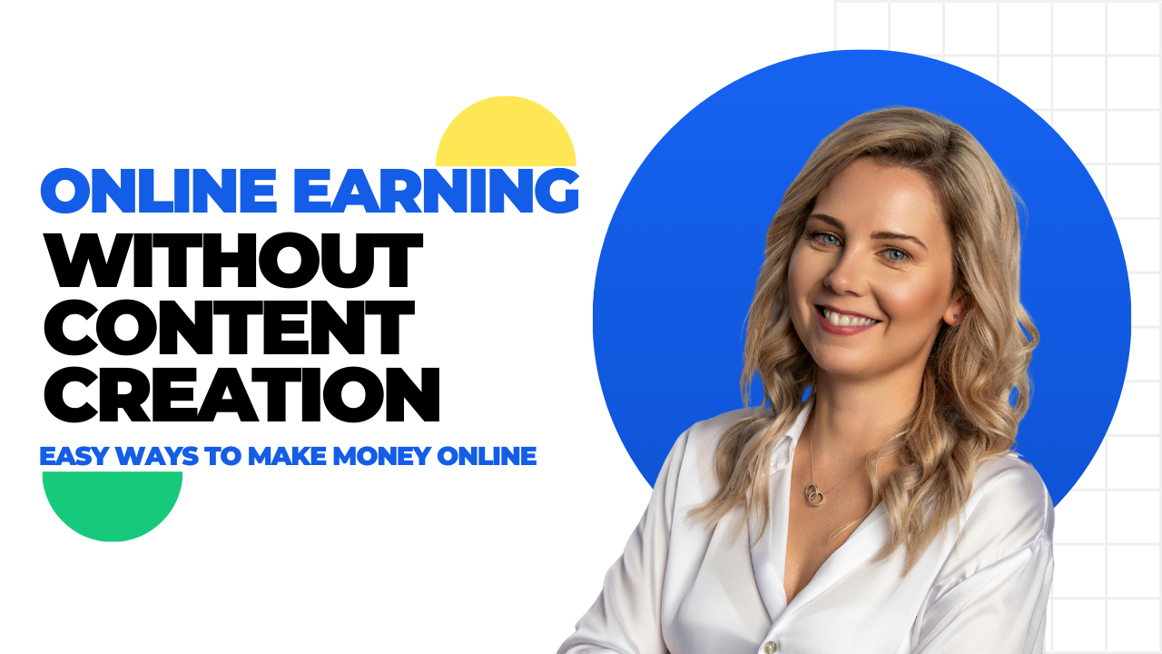 Read more about the article Online Earning Without Content Creation: Easy Ways to Make Money Online