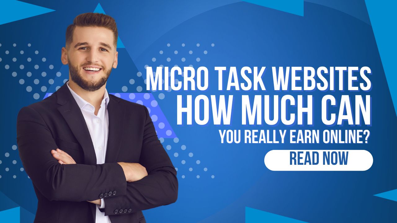 Read more about the article Micro Task Websites: How Much Can You Really Earn Online?