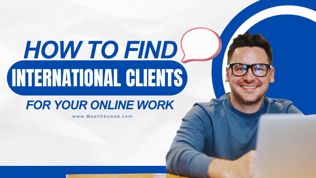 Read more about the article How to Find and Work with International Clients Online
