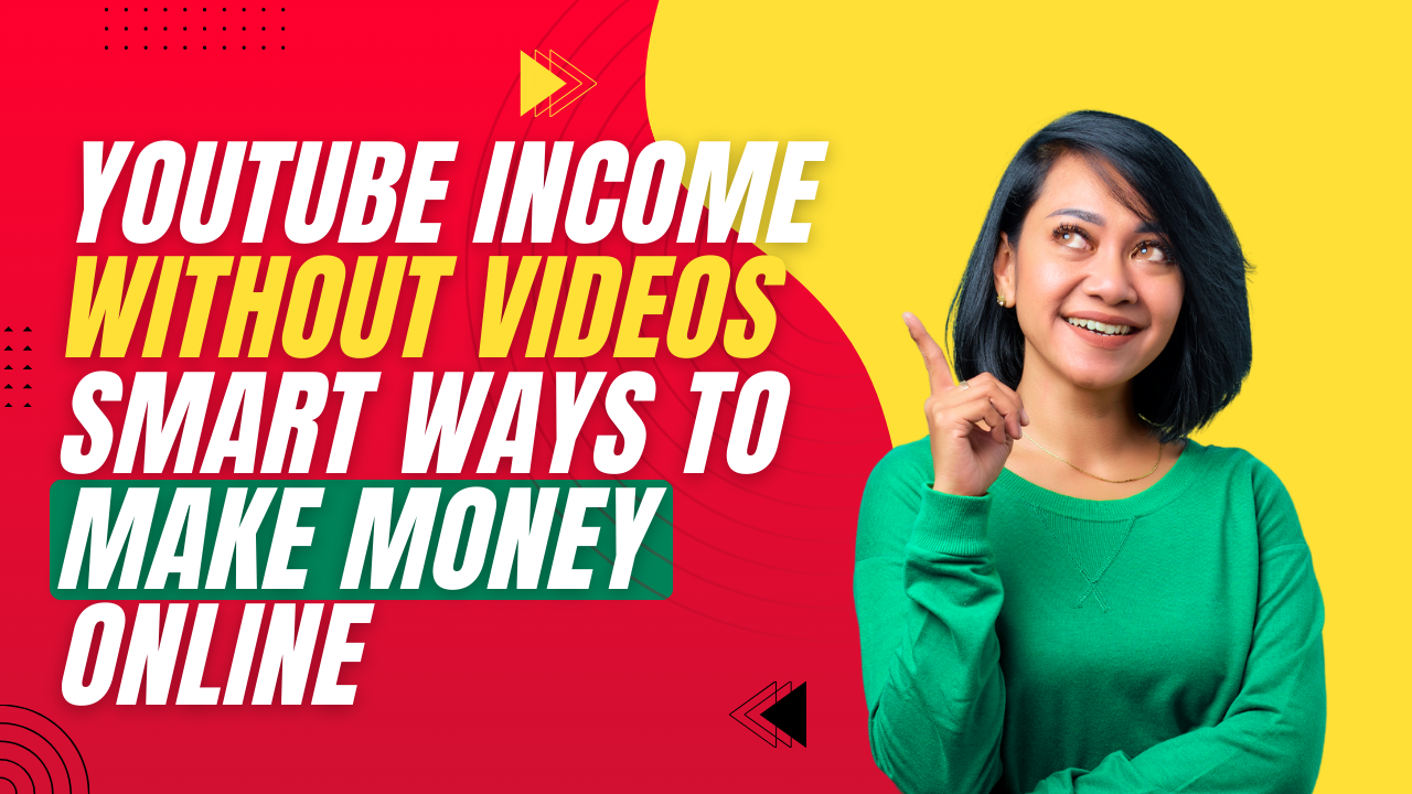 Read more about the article YouTube Income without Videos: Smart Ways to Make Money